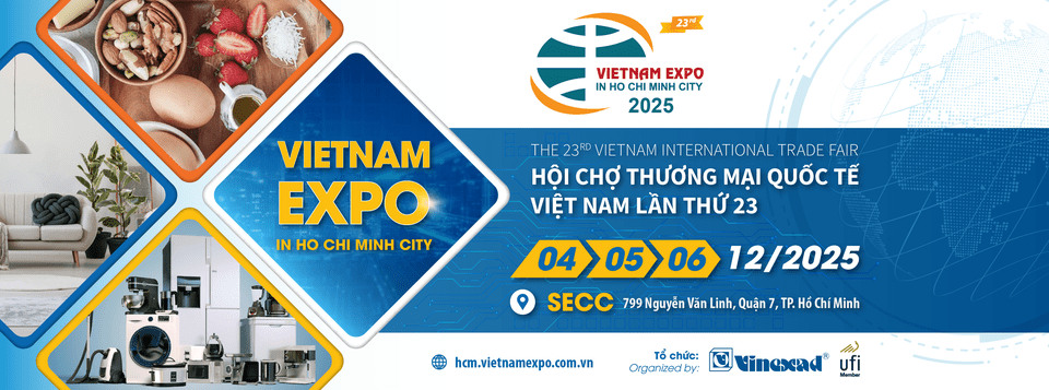 Hội chợ Thương mại Quốc tế 2025 Việt Nam tại TP. Hồ Chí Minh